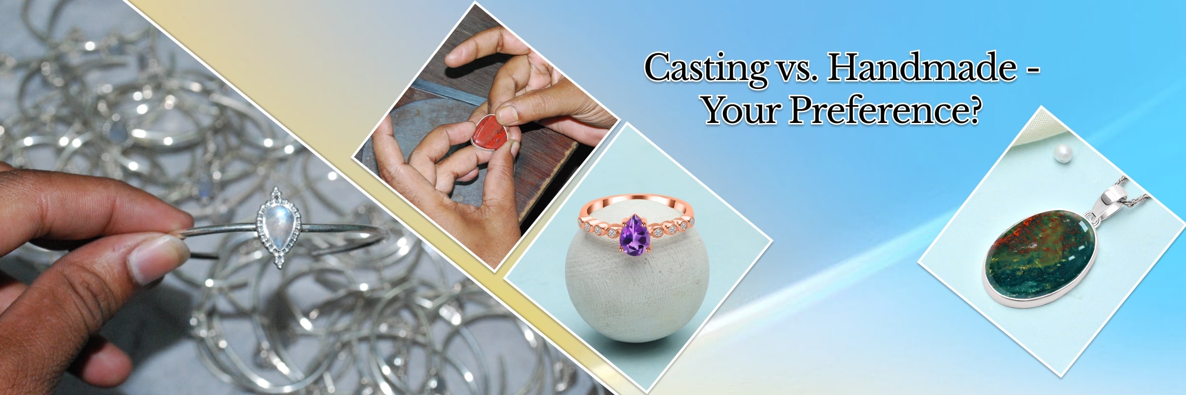 Which One Is Better: Casting Jewelry or Handmade Jewelry?